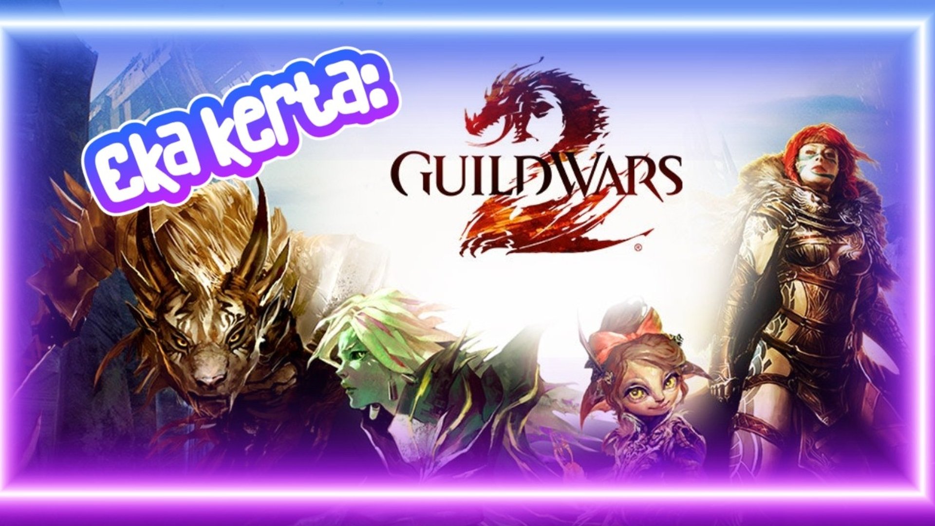 Eka kerta: Guild Wars 2